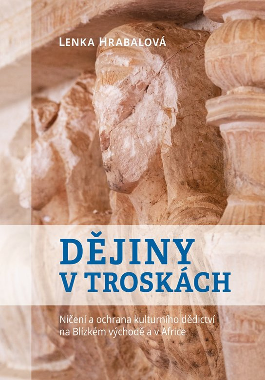 Dějiny v troskách -  Lenka Hrabalová