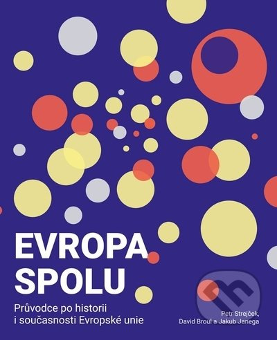 Evropa spolu (Průvodce po historii i současnosti Evropské unie) - kniha z kategorie Politologie a politika
