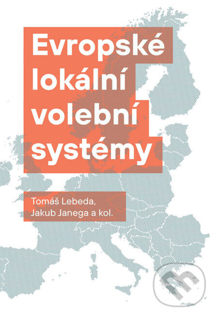Evropské lokální volební systémy - Tomáš Lebeda - kniha z kategorie Sociologie