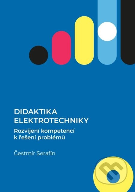 Didaktika elektrotechniky (Rozvíjení kompetencí k řešení problémů) - kniha z kategorie Pedagogika