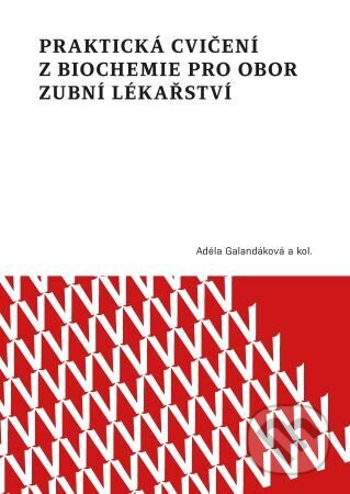 Praktická cvičení z biochemie pro obor zubní lékařství - kniha z kategorie Učebnice a slovníky
