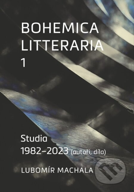 Bohemica litteraria 1. Studia 1982–2023 ((autoři, díla)) - kniha z kategorie Literární věda