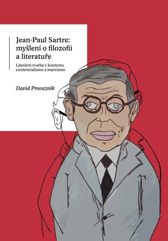 Jean-Paul Sartre: myšlení o filozofii a literatuře