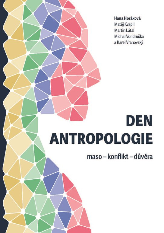 Den antropologie: maso – konflikt – důvěra -  Jana Horáková