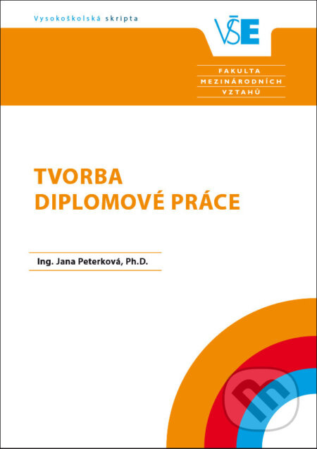 Tvorba diplomové práce - Jana Peterková - kniha z kategorie Vysoké školy