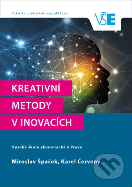 Kreativní metody v inovacích - Miroslav Špaček - kniha z kategorie Odborné a naučné