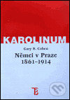 Němci v Praze 1861-1914 - Gary B. Cohen - kniha z kategorie Historie