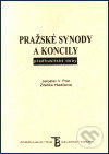 Pražské synody a koncily předhusitské doby - Zdeňka Hledíková, Jaroslav V. Polc - kniha z kategorie Historie křesťanství