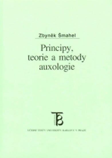Principy, teorie a metody auxologie - Zbyněk Šmahel - kniha z kategorie Vysoké školy