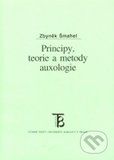 Principy, teorie a metody auxologie - Zbyněk Šmahel - kniha z kategorie Vysoké školy