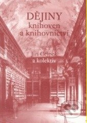 Dějiny knihoven a knihovnictví - Jiří Cejpek - kniha z kategorie Historie
