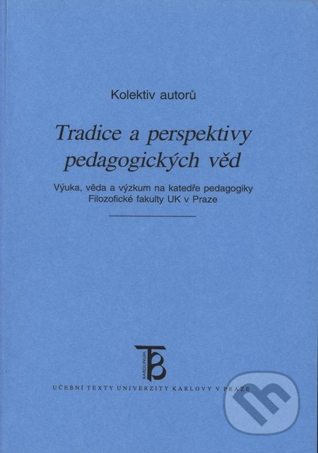 Tradice a perspektivy pedagogických věd - kniha z kategorie Vysoké školy