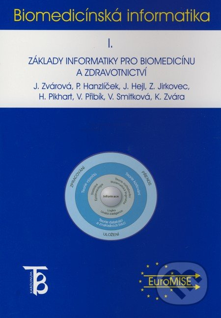 Biomedicínská informatika I. (Základy informatiky pro biomedicínu a zdravotnictví) - kniha z kategorie Informatika