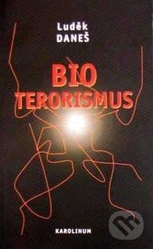 Bioterorismus - Luděk Daneš - kniha z kategorie Politologie a politika