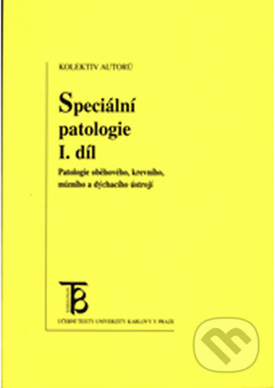 Speciální patologie I. (Patologie oběhového, krevního, mízního a dýchacího ústrojí) - kniha z kategorie Vysoké školy
