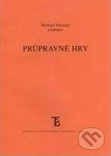 Průpravné hry - Michael Velenský - kniha z kategorie Vysoké školy