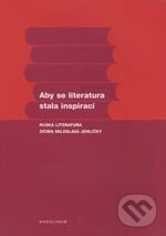 Aby se literatura stala inspirací - Stanislav Rubáš - kniha z kategorie Životopisy