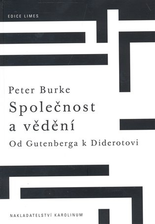 Společnost a vědění (Od Gutenberga k Diderotovi) - Peter Burke - kniha z kategorie 20. století