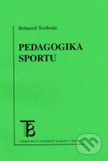 Pedagogika sportu - Bohumil Svoboda - kniha z kategorie Pedagogika
