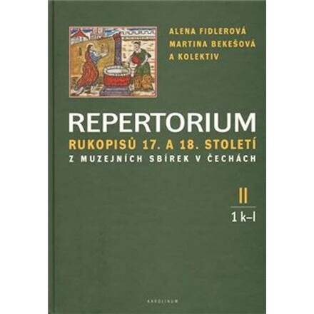 Repertorium rukopisů 17. a 18. století z muzejních sbírek v čechách II. (1 k-l + 2 m-o)