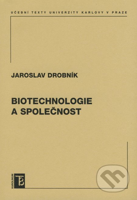 Biotechnologie a společnost - Jaroslav Drobník - kniha z kategorie Biologie