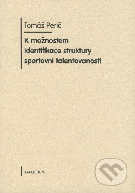 K možnostem identifikace struktury sportovní talentovanosti - kniha z kategorie Sport
