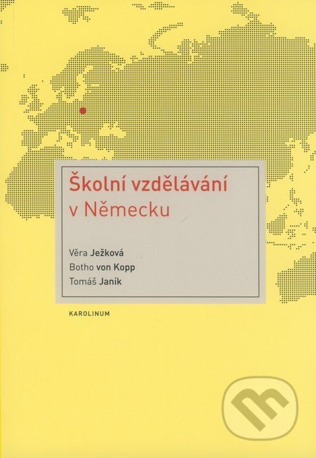Školní vzdělávání v Německu - Věra Ježková, Botho von Kopp, Tomáš Janík - kniha z kategorie Pedagogika
