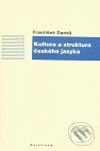 Kultura a struktura českého jazyka - František Daneš - kniha z kategorie Historie