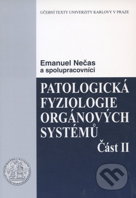 Patologická fyziologie orgánových systémů 2. - Emanuel Nečas