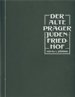DER ALTE PRAGER JUDENFRIEDHOF - L. Jeřábek