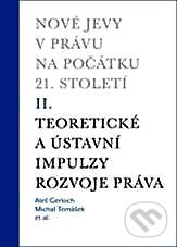 Nové jevy v právu na počátku 21. století (II.) (Teoretické a ústavní impulzy) - kniha z kategorie Správní právo