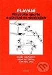 Plavání - Plavecké sporty a plavání ve vícebojích - Karol Kovařovic a kolektív - kniha z kategorie Sport