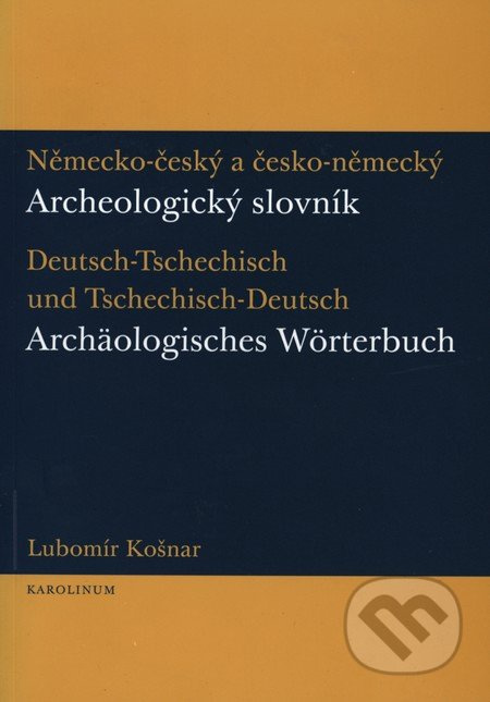 Německo-český a česko-německý archeologický slovník - kniha z kategorie Historie
