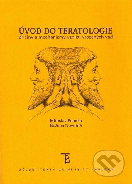Úvod do teratologie (Příčiny a mechanizmy vzniku vrozených vad) - kniha z kategorie Vysoké školy