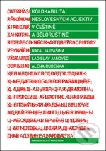 Kolokabilita neslovesných adjektiv v češtině a běloruštině - Ladislav Janovec