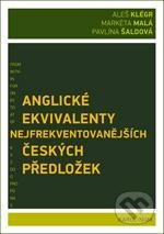 Anglické ekvivalenty nejfrekventovanějších českých předložek - Aleš Klégr, Markéta Malá, Pavlína Šaldová
