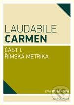 Laudabile Carmen část I - Římská metrika