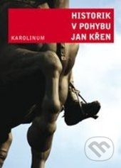 Historik v pohybu - Jan Křen - kniha z kategorie Historie