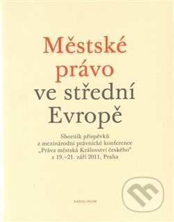 Městské právo ve střední Evropě - Karel Malý - kniha z kategorie Finanční právo