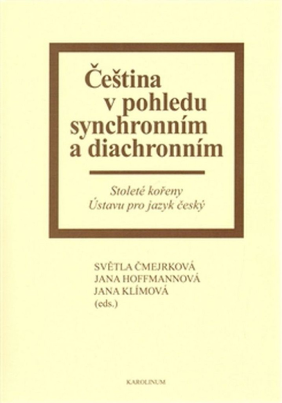Čeština v pohledu synchronním a diachronním (Czech Language from Synchronic and Diachronic Perspectives) - kniha z kategorie Humanitní a společenské…