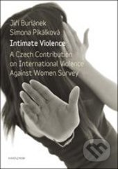 Intimate Violence. A Czech Contribution on International Violence Anainst Woman Survey - kniha z kategorie Psychologie