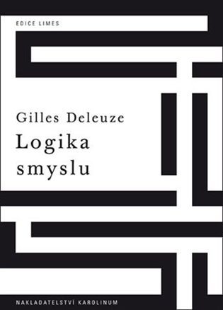 Logika smyslu - Gilles Deleuze - kniha z kategorie Filozofie