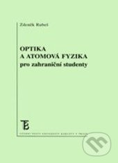 Optika a atomová fyzika pro zahraniční studenty - Zdeněk Rubeš - kniha z kategorie Fyzika
