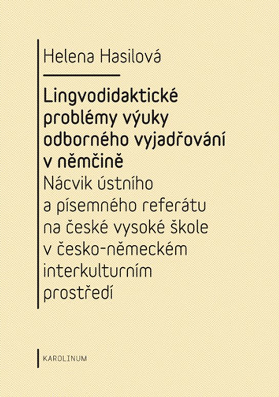 Lingvodidaktické problémy výuky odborného vyjadřování v němčině - Helena Hasilová