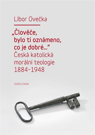 "Člověče, bylo ti oznámeno, co je dobré..." - Libor Ovečka