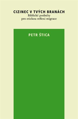 Cizinec v tvých branách - Petr Štica