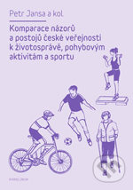 Komparace názorů a postojů české veřejnosti k životosprávě, pohybovým aktivitám a sportu - Petr Jansa, kol.