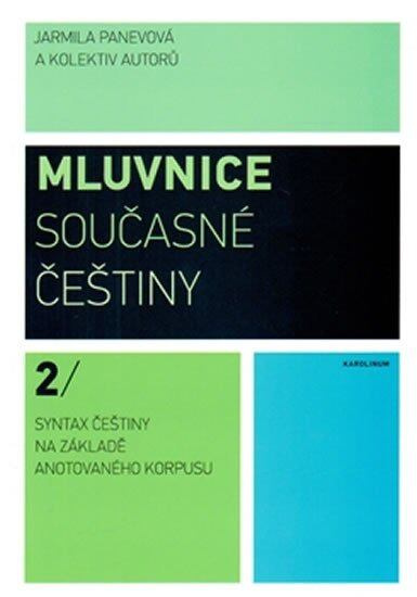 Mluvnice současné češtiny (2 Syntax češtiny na základe anotovaného korpusu) - kniha z kategorie Jazykové učebnice a slovníky