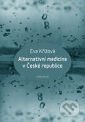 Alternativní medicína v České republice - Eva Křížová