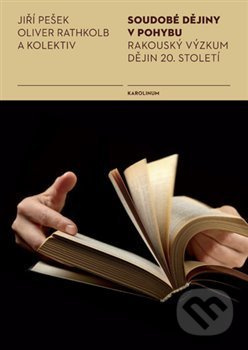 Soudobé dějiny v pohybu (Rakouský výzkum dějin 20. století) - kniha z kategorie Historie